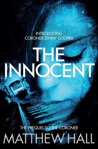 The Innocent  - a free Kindle prequel to Mathew Hall's novel The Coroner